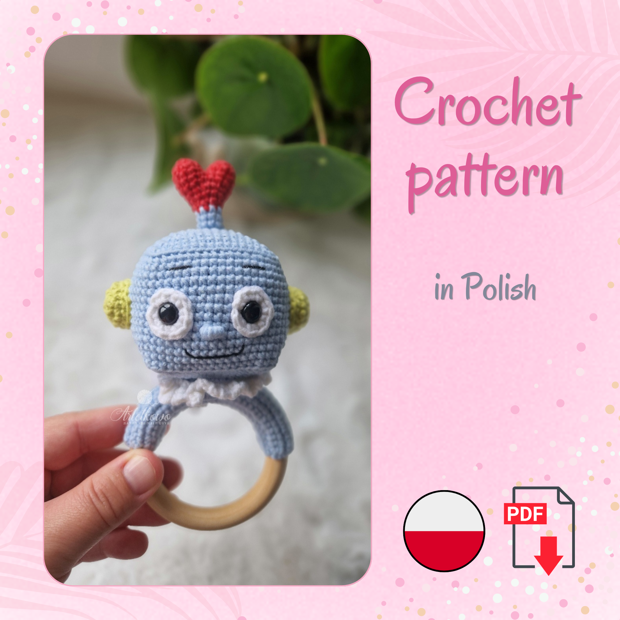 Grzechotka robocik - wzór na szydełko
